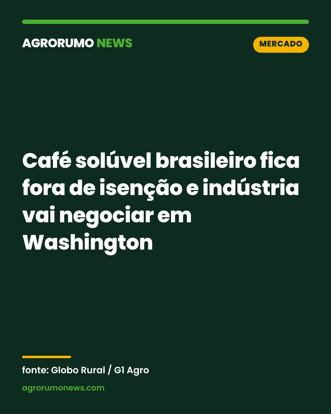 Café solúvel brasileiro fica fora de isenção e indústria vai negociar em Washington