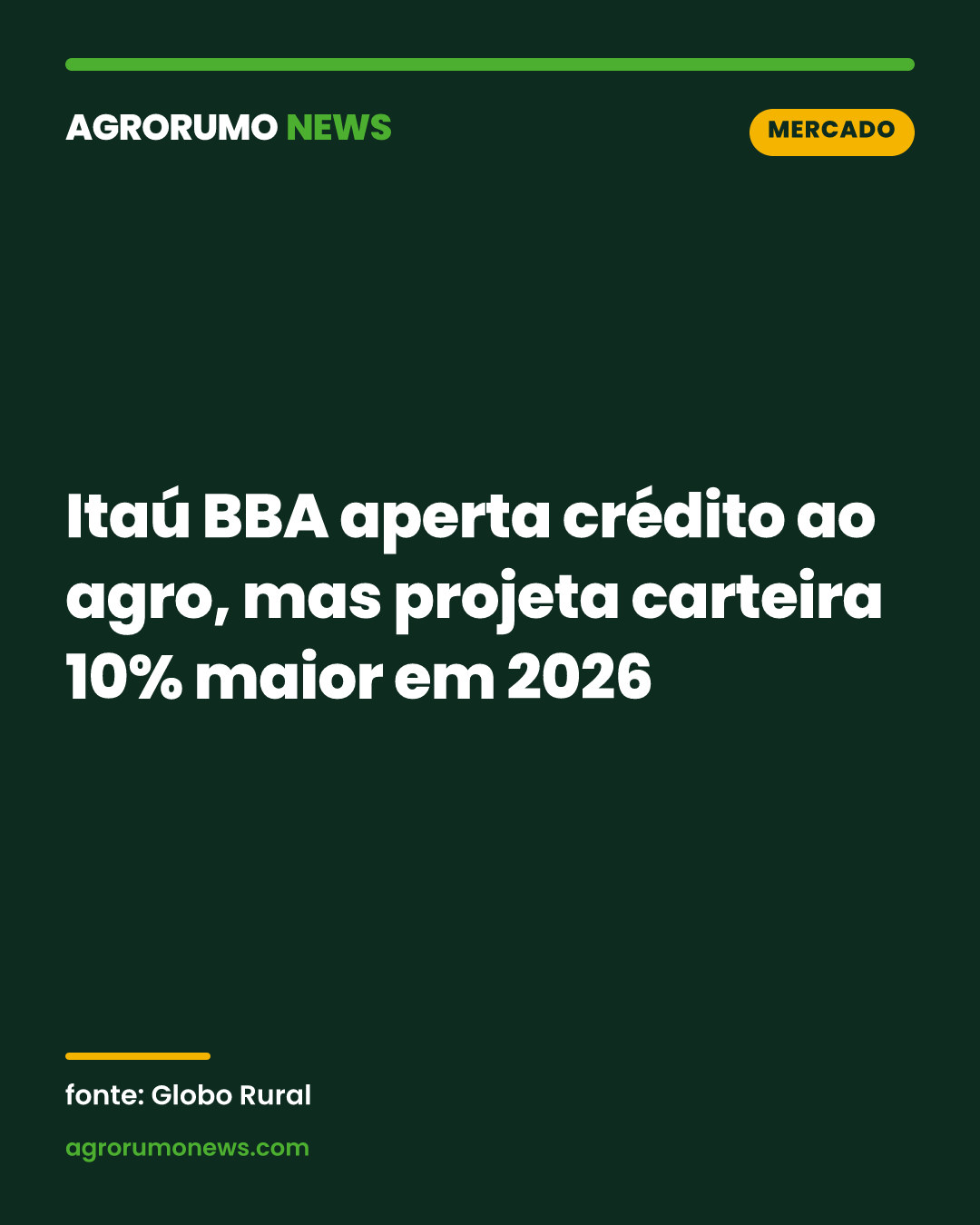 Itaú BBA aperta crédito ao agro, mas projeta carteira 10% maior em 2026