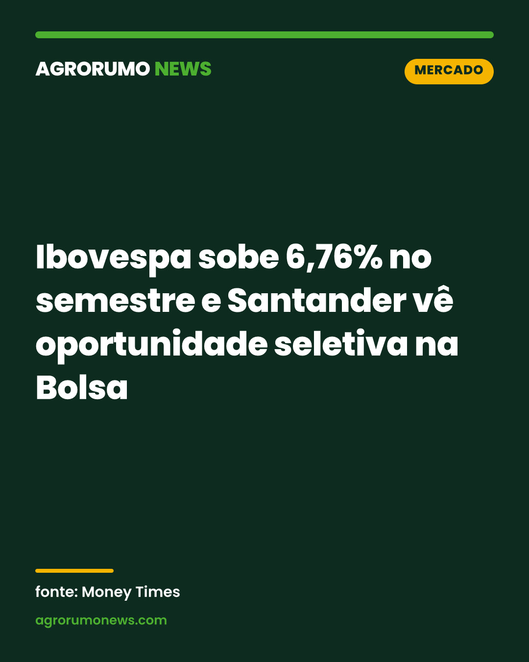 Ibovespa sobe 6,76% no semestre e Santander vê oportunidade seletiva na Bolsa