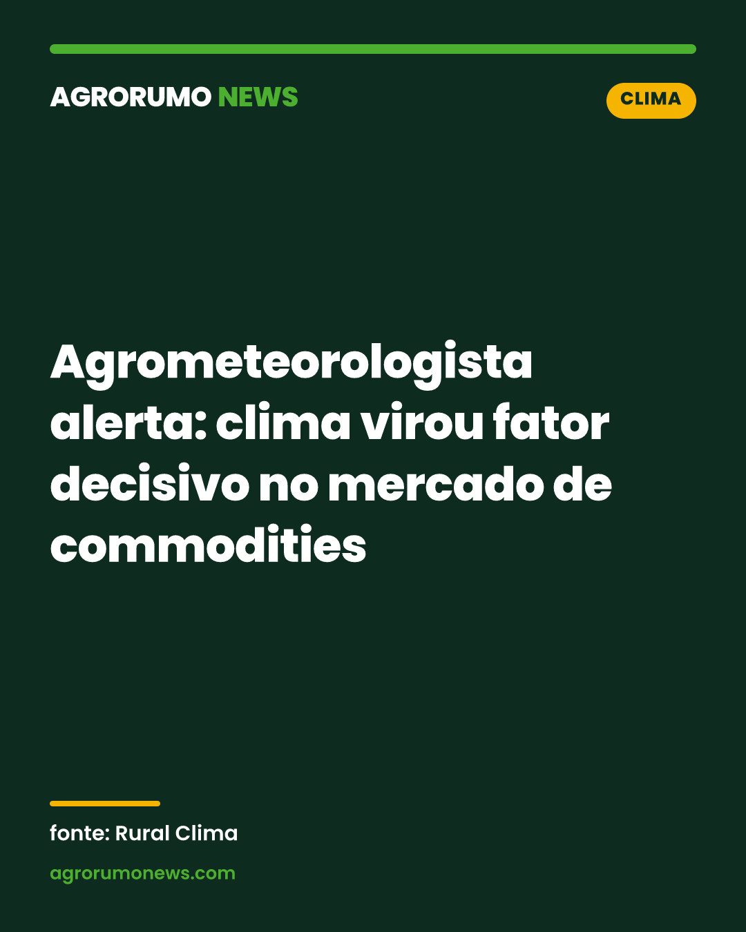 Agrometeorologista alerta: clima virou fator decisivo no mercado de commodities