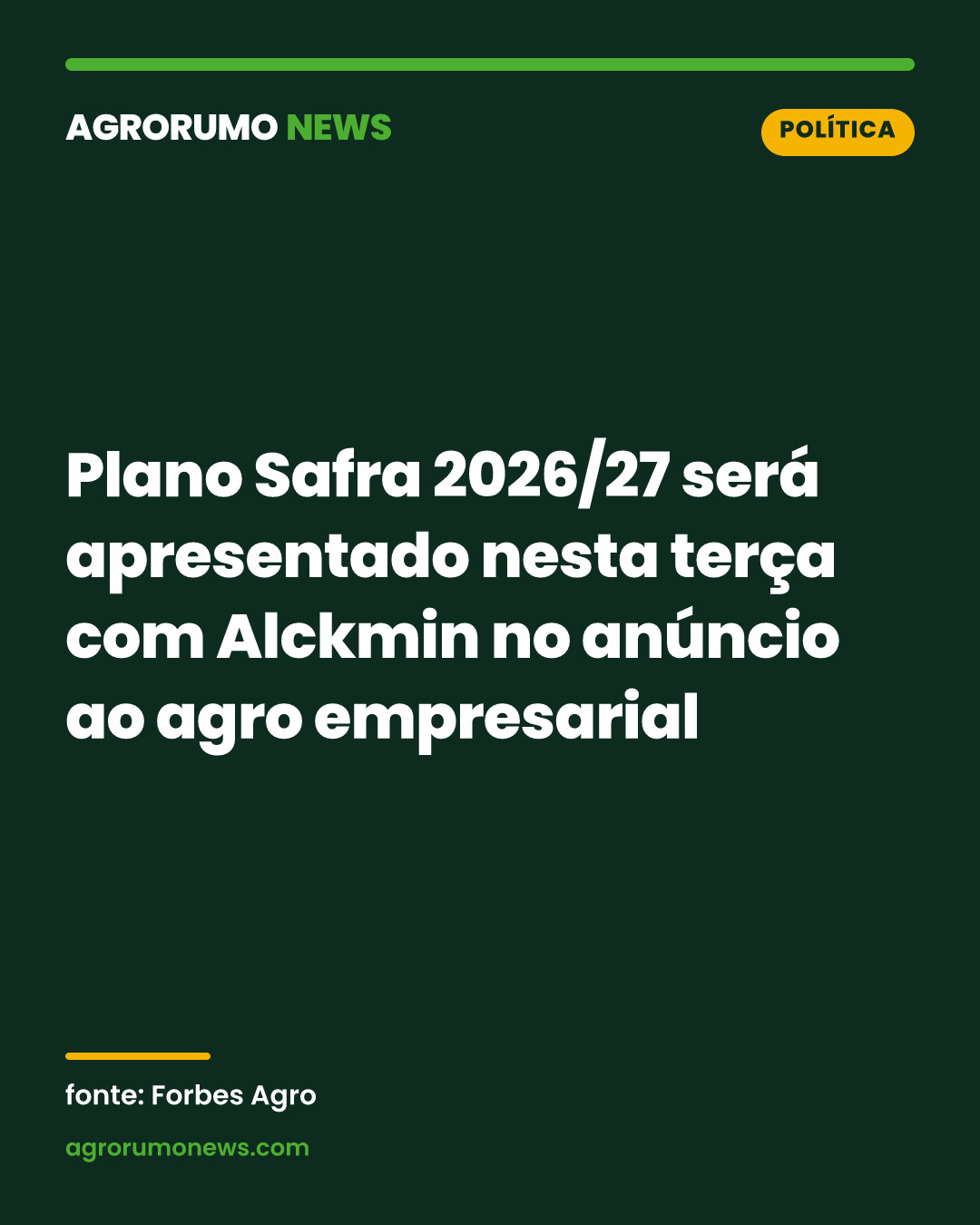Plano Safra 2026/27 será apresentado nesta terça com Alckmin no anúncio ao agro empresarial