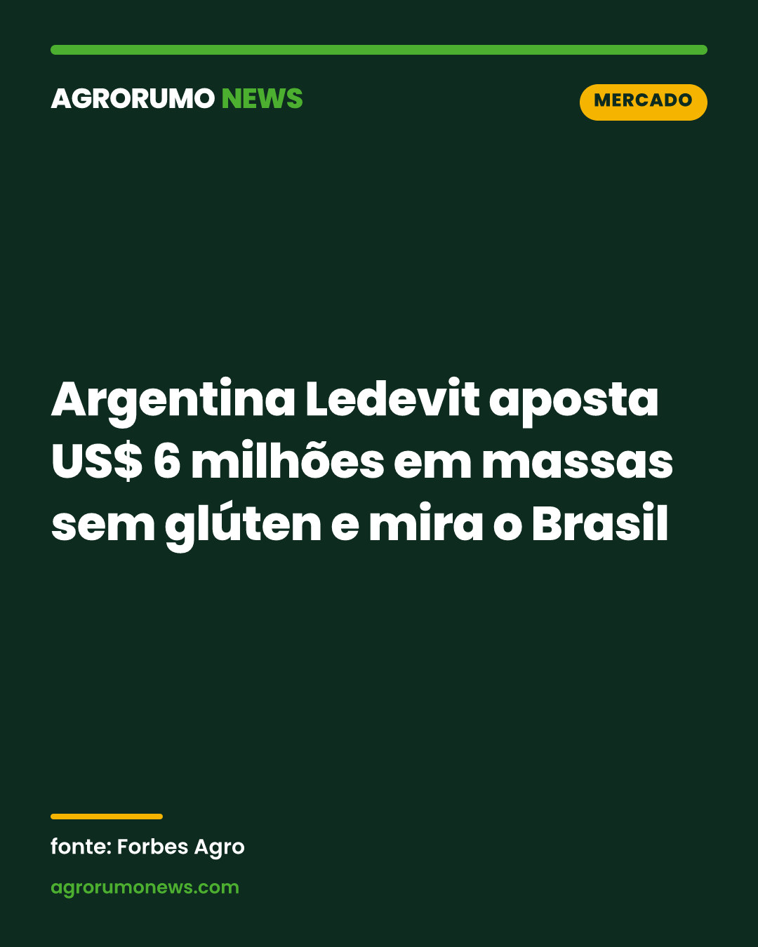 Argentina Ledevit aposta US$ 6 milhões em massas sem glúten e mira o Brasil