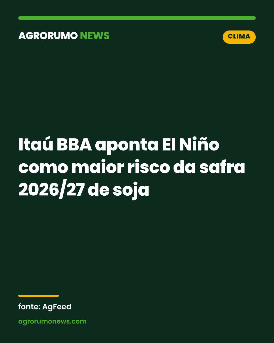 Itaú BBA aponta El Niño como maior risco da safra 2026/27 de soja