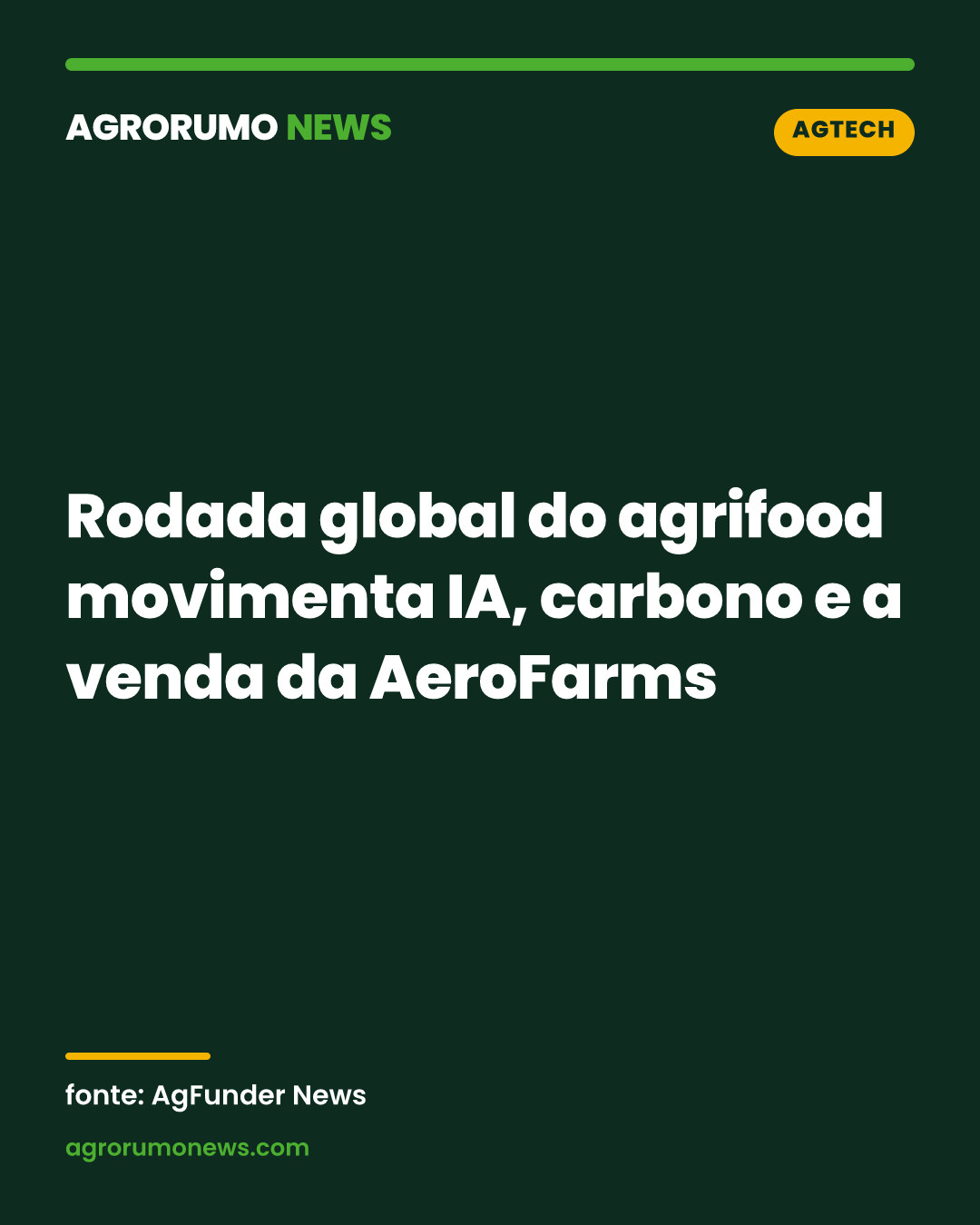 Rodada global do agrifood movimenta IA, carbono e a venda da AeroFarms