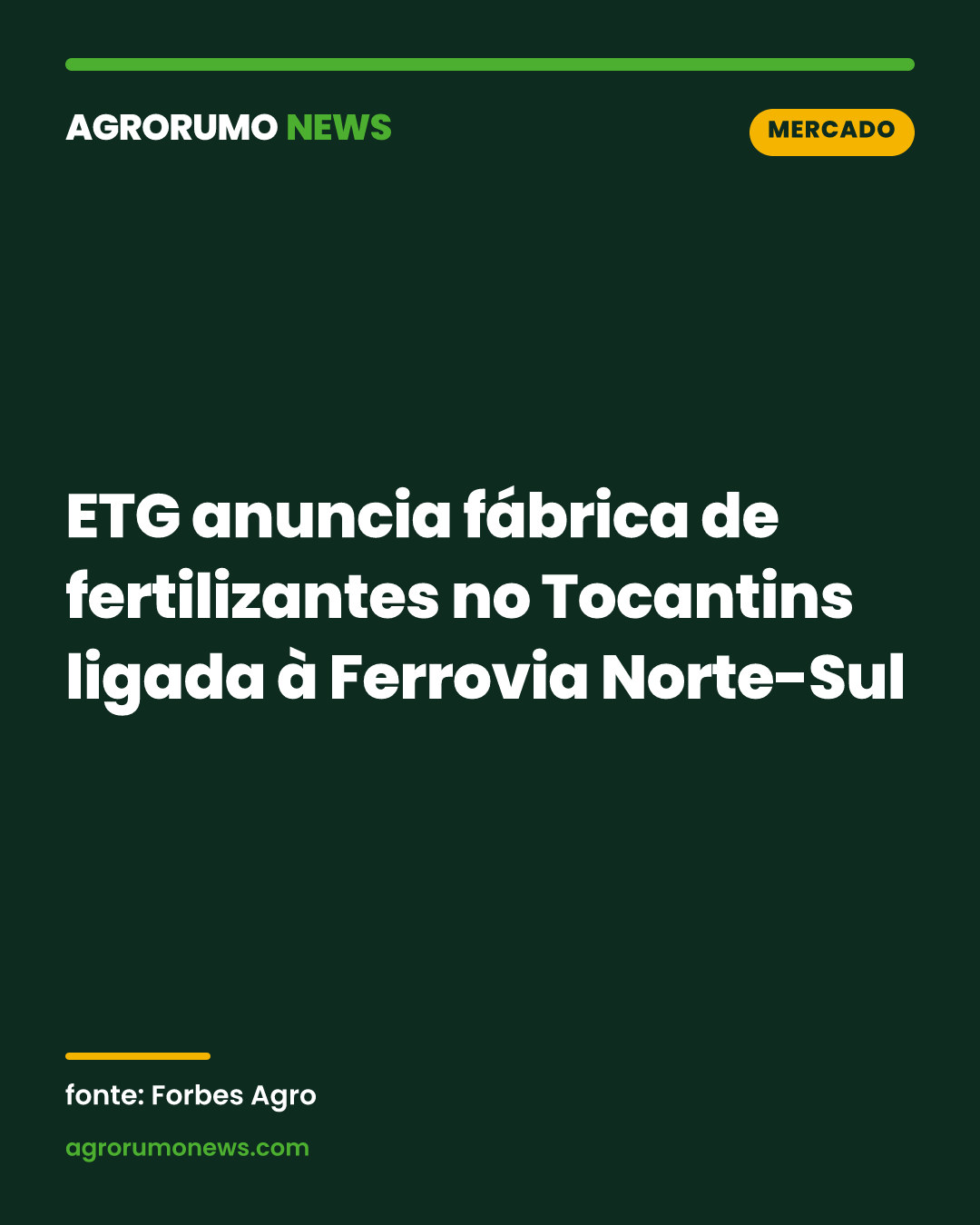 ETG anuncia fábrica de fertilizantes no Tocantins ligada à Ferrovia Norte-Sul