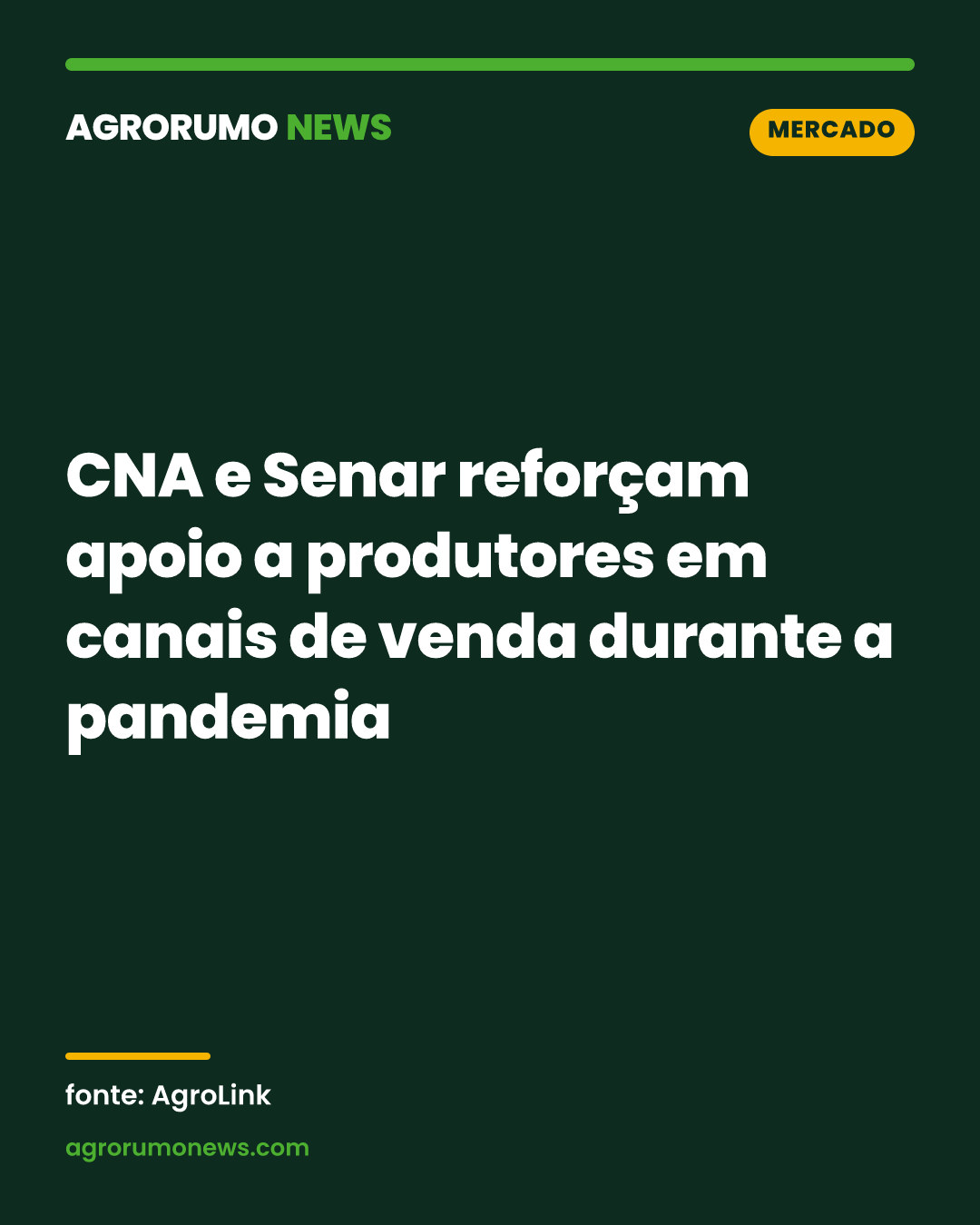 CNA e Senar reforçam apoio a produtores em canais de venda durante a pandemia