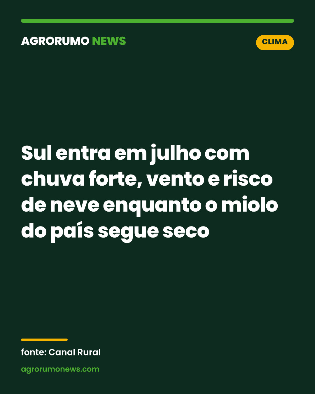 Sul entra em julho com chuva forte, vento e risco de neve enquanto o miolo do país segue seco