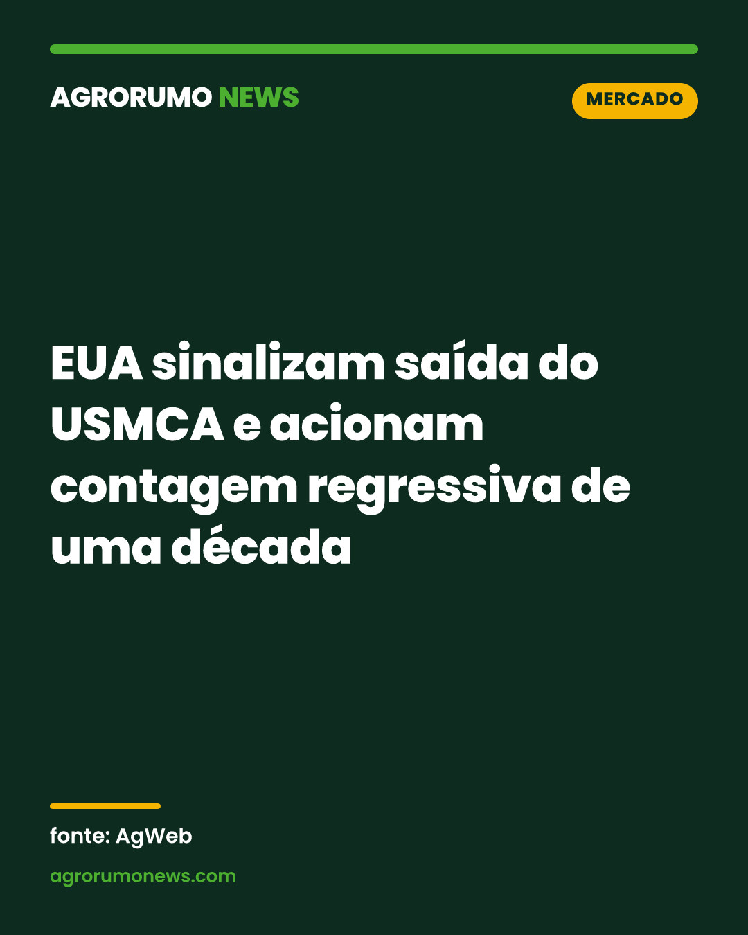 EUA sinalizam saída do USMCA e acionam contagem regressiva de uma década