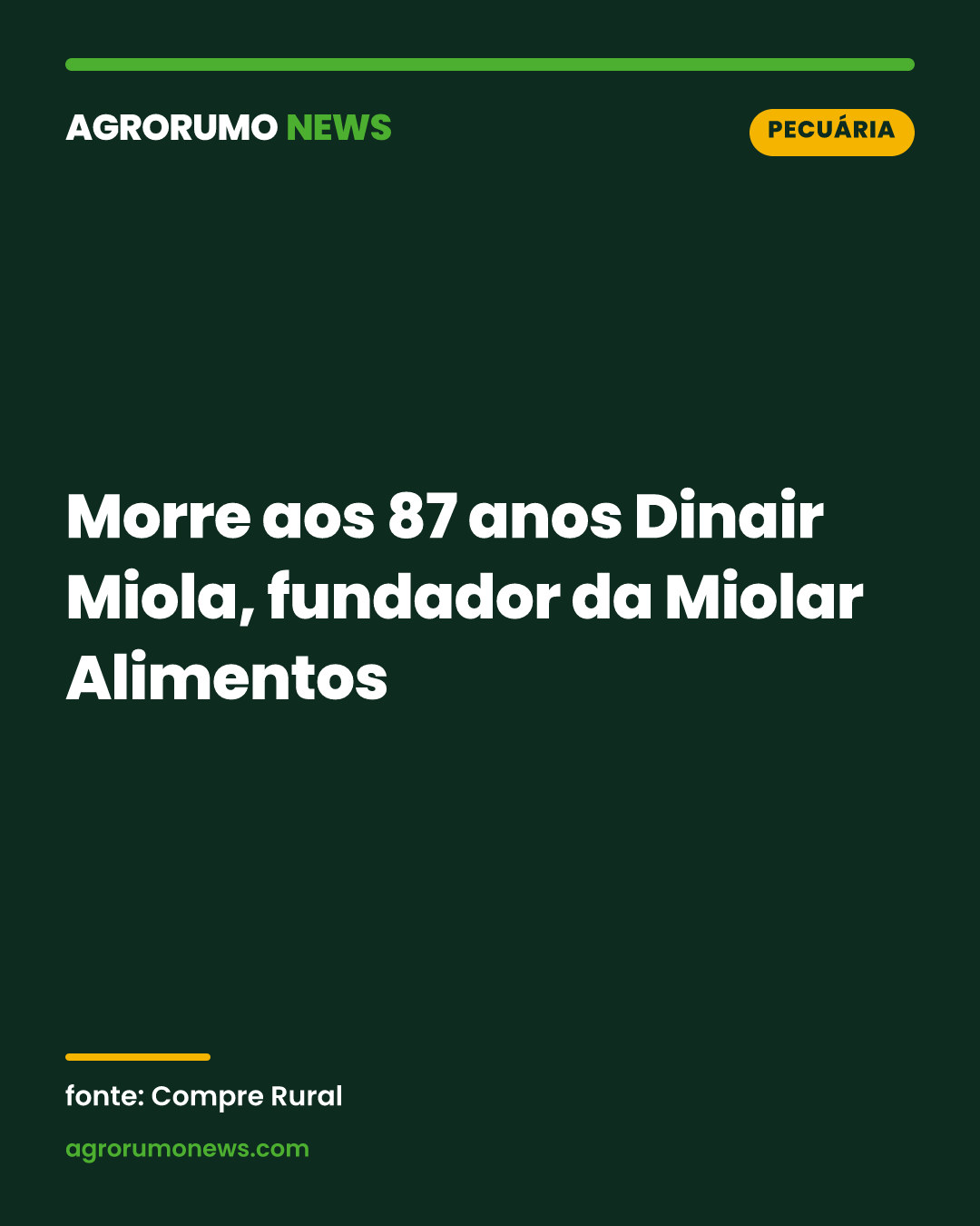 Morre aos 87 anos Dinair Miola, fundador da Miolar Alimentos