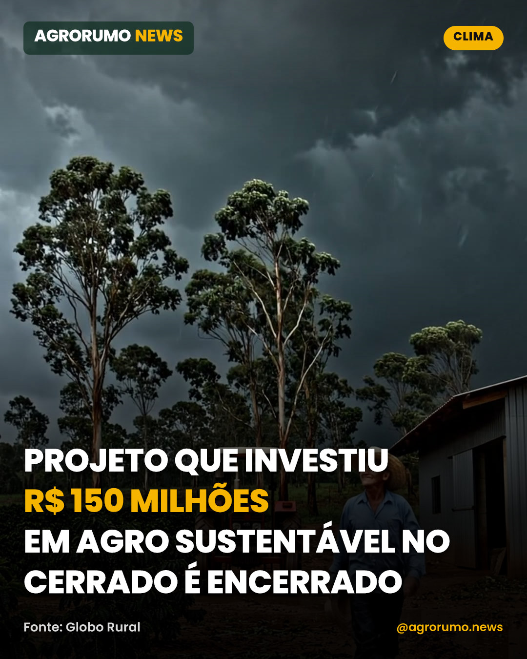 Projeto que investiu R$ 150 milhões em agro sustentável no Cerrado é encerrado