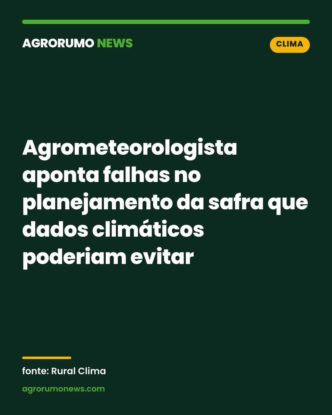 Agrometeorologista aponta falhas no planejamento da safra que dados climáticos poderiam evitar
