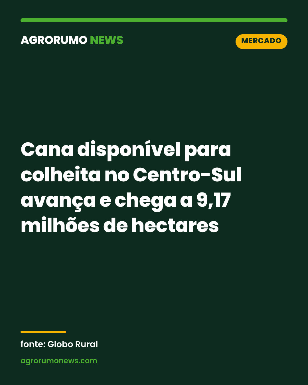 Cana disponível para colheita no Centro-Sul avança e chega a 9,17 milhões de hectares