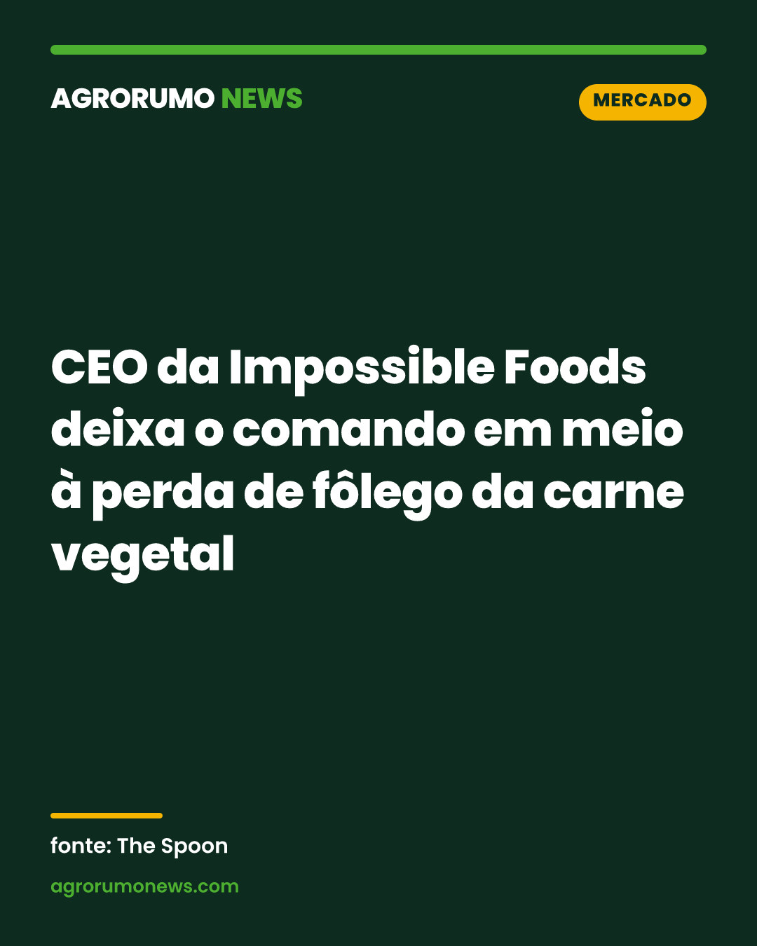 CEO da Impossible Foods deixa o comando em meio à perda de fôlego da carne vegetal