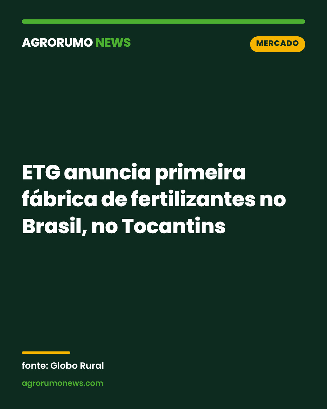 ETG anuncia primeira fábrica de fertilizantes no Brasil, no Tocantins