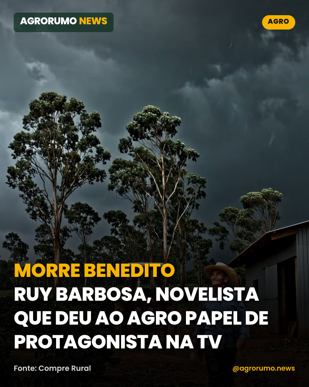 Morre Benedito Ruy Barbosa, novelista que deu ao agro papel de protagonista na TV
