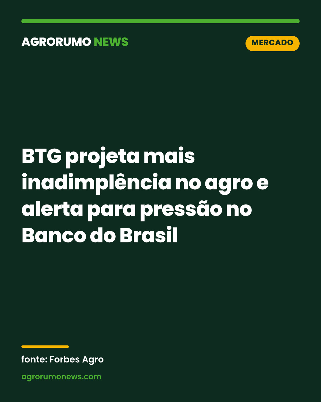 BTG projeta mais inadimplência no agro e alerta para pressão no Banco do Brasil