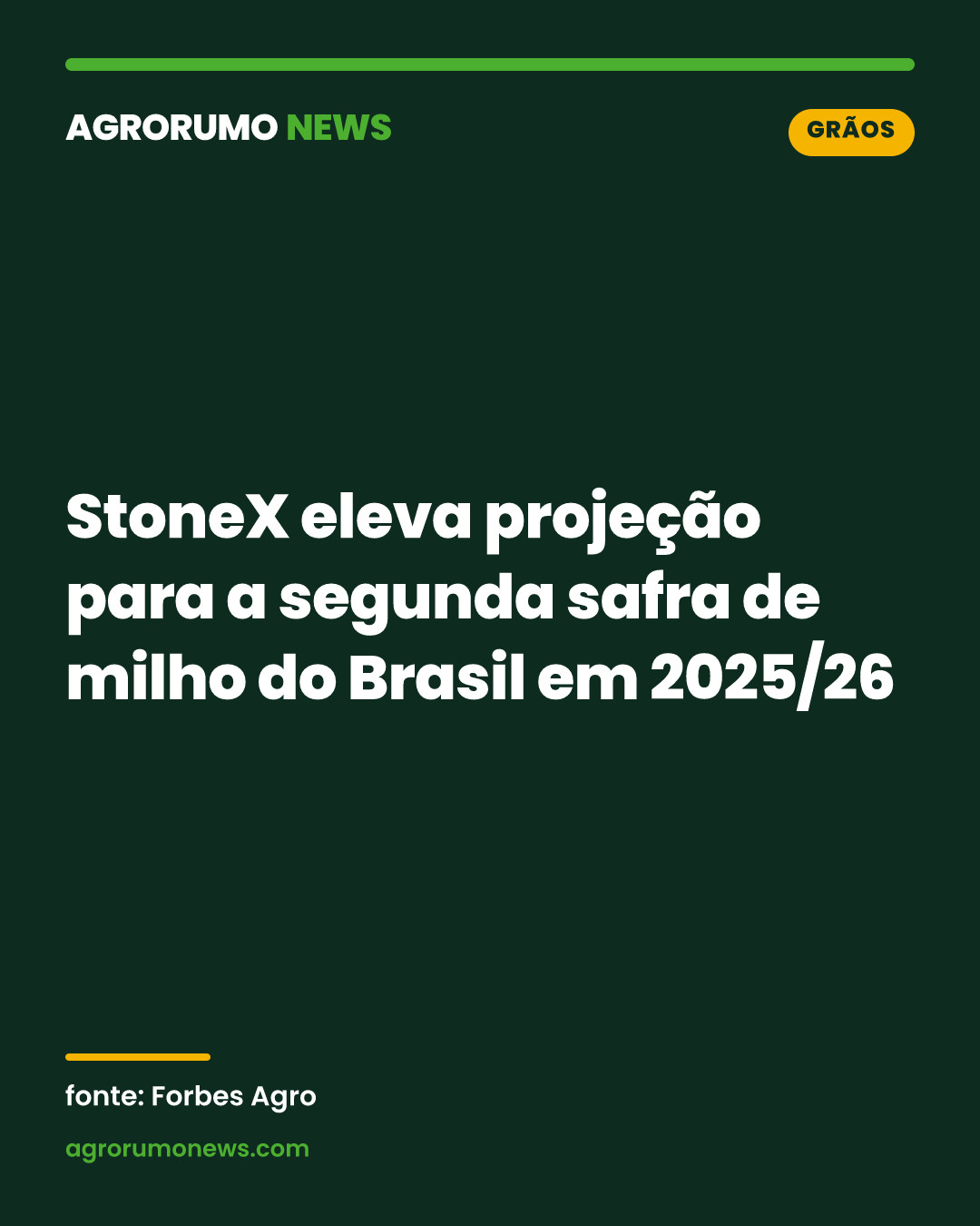 StoneX eleva projeção para a segunda safra de milho do Brasil em 2025/26