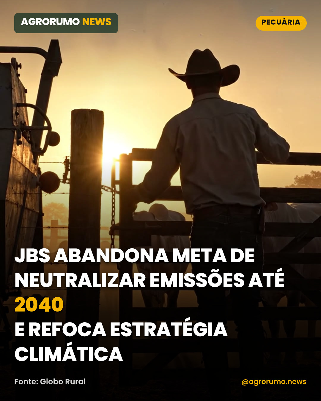 JBS abandona meta de neutralizar emissões até 2040 e refoca estratégia climática