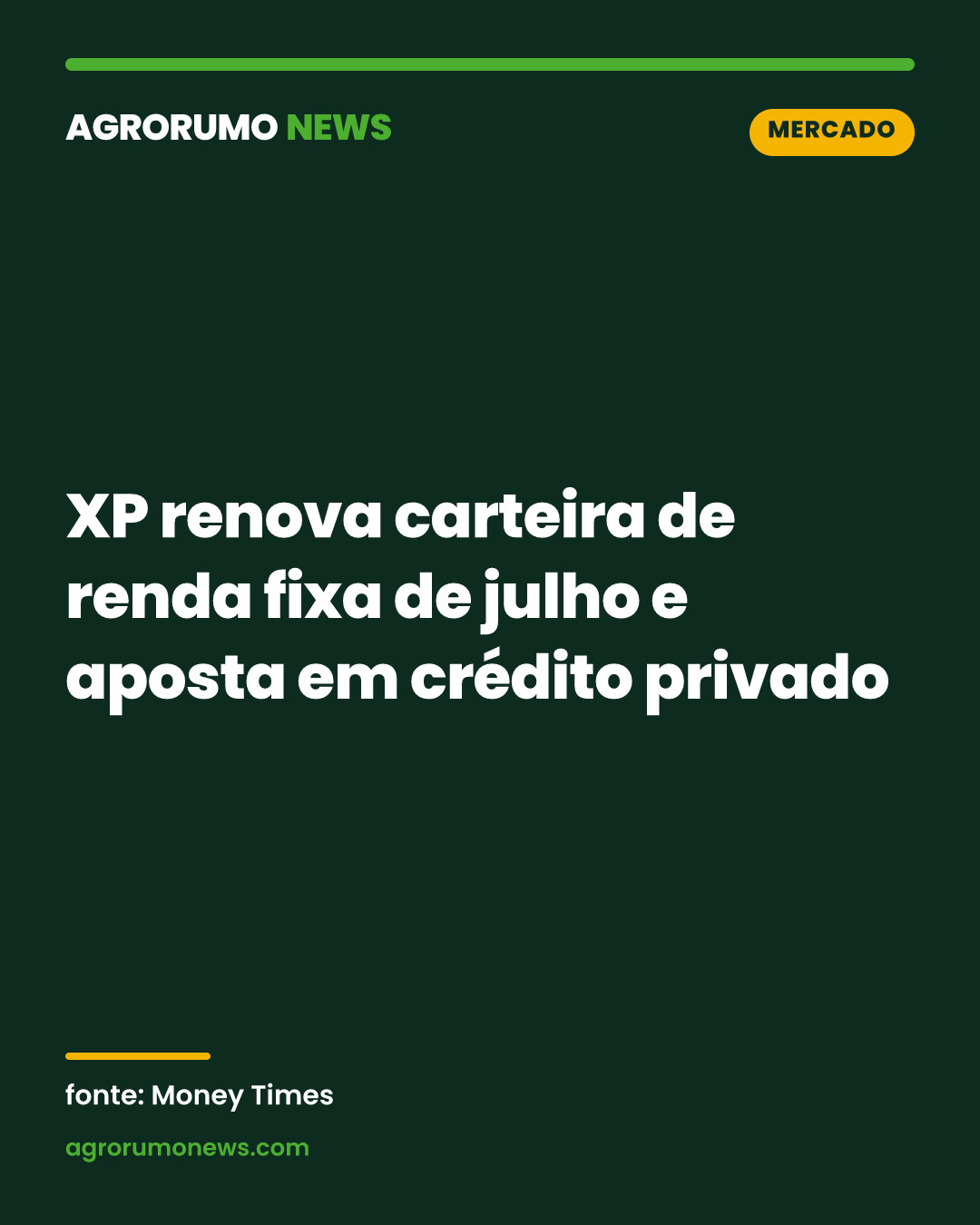XP renova carteira de renda fixa de julho e aposta em crédito privado