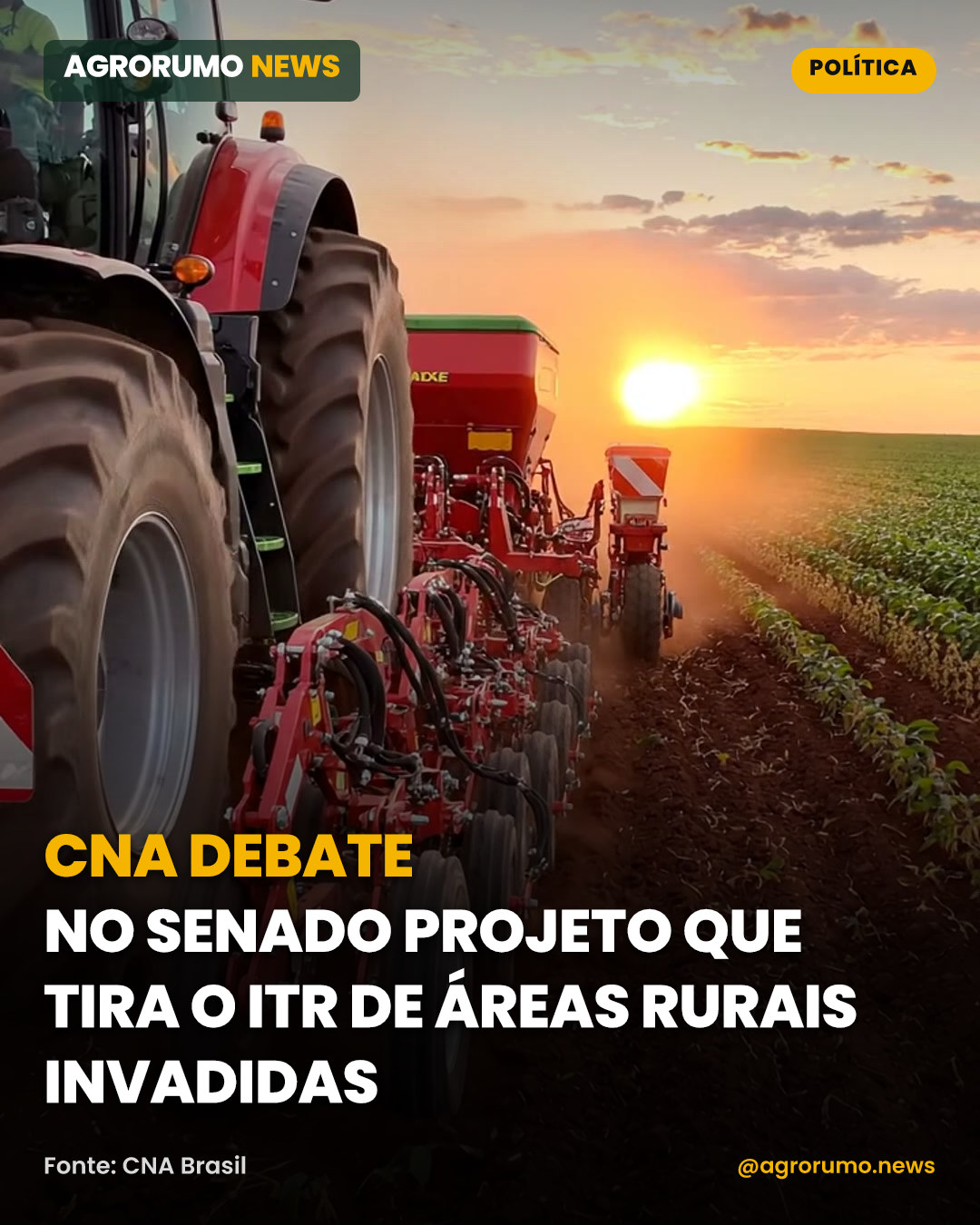 CNA debate no Senado projeto que tira o ITR de áreas rurais invadidas