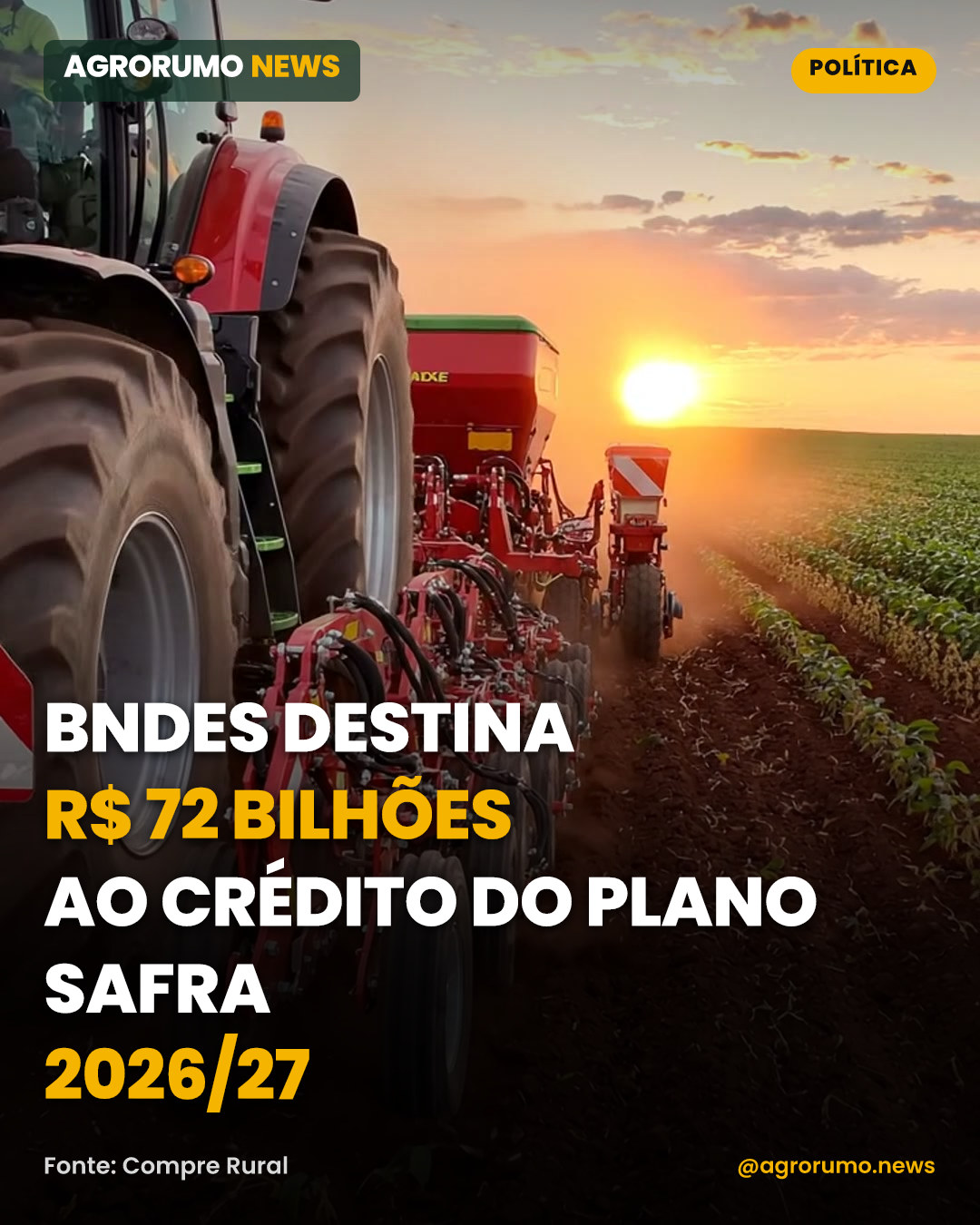 BNDES destina R$ 72 bilhões ao crédito do Plano Safra 2026/27