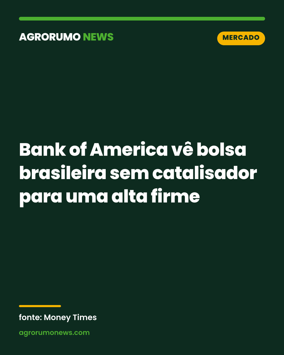 Bank of America vê bolsa brasileira sem catalisador para uma alta firme