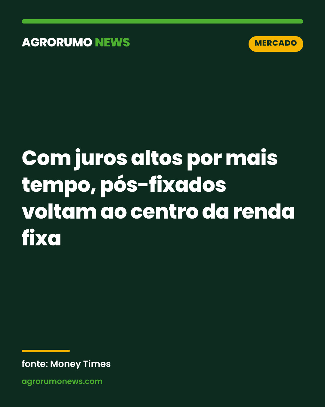 Com juros altos por mais tempo, pós-fixados voltam ao centro da renda fixa