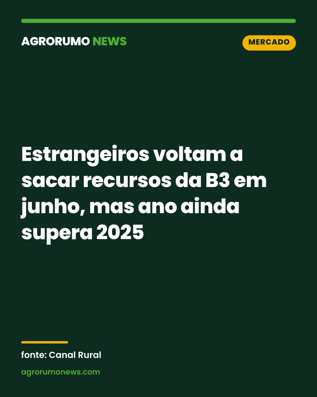 Estrangeiros voltam a sacar recursos da B3 em junho, mas ano ainda supera 2025