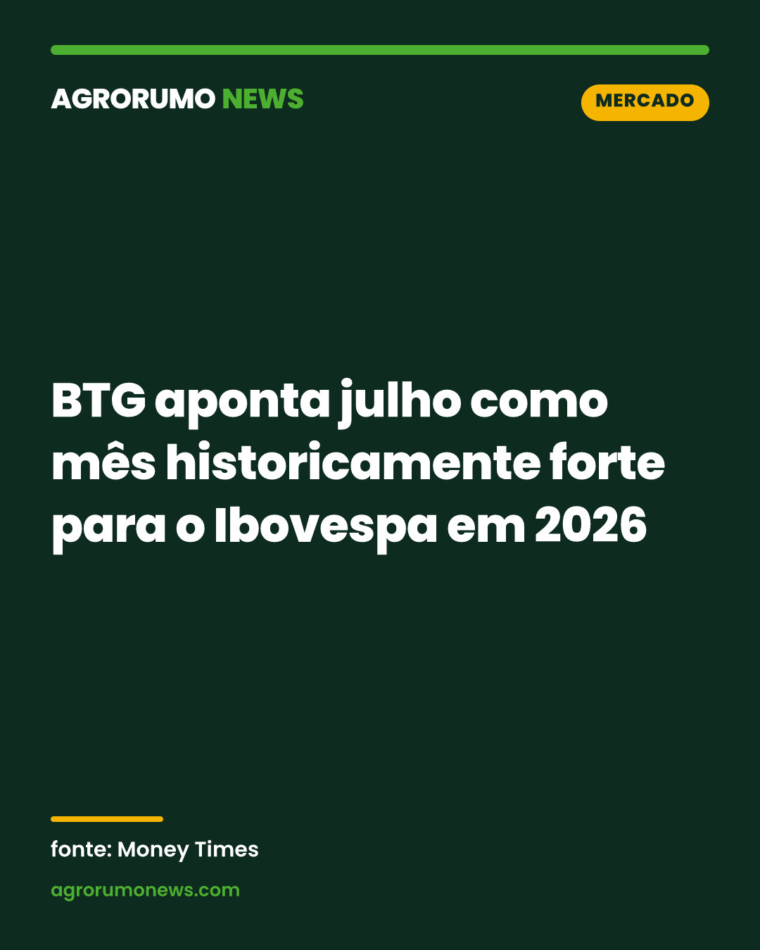 BTG aponta julho como mês historicamente forte para o Ibovespa em 2026
