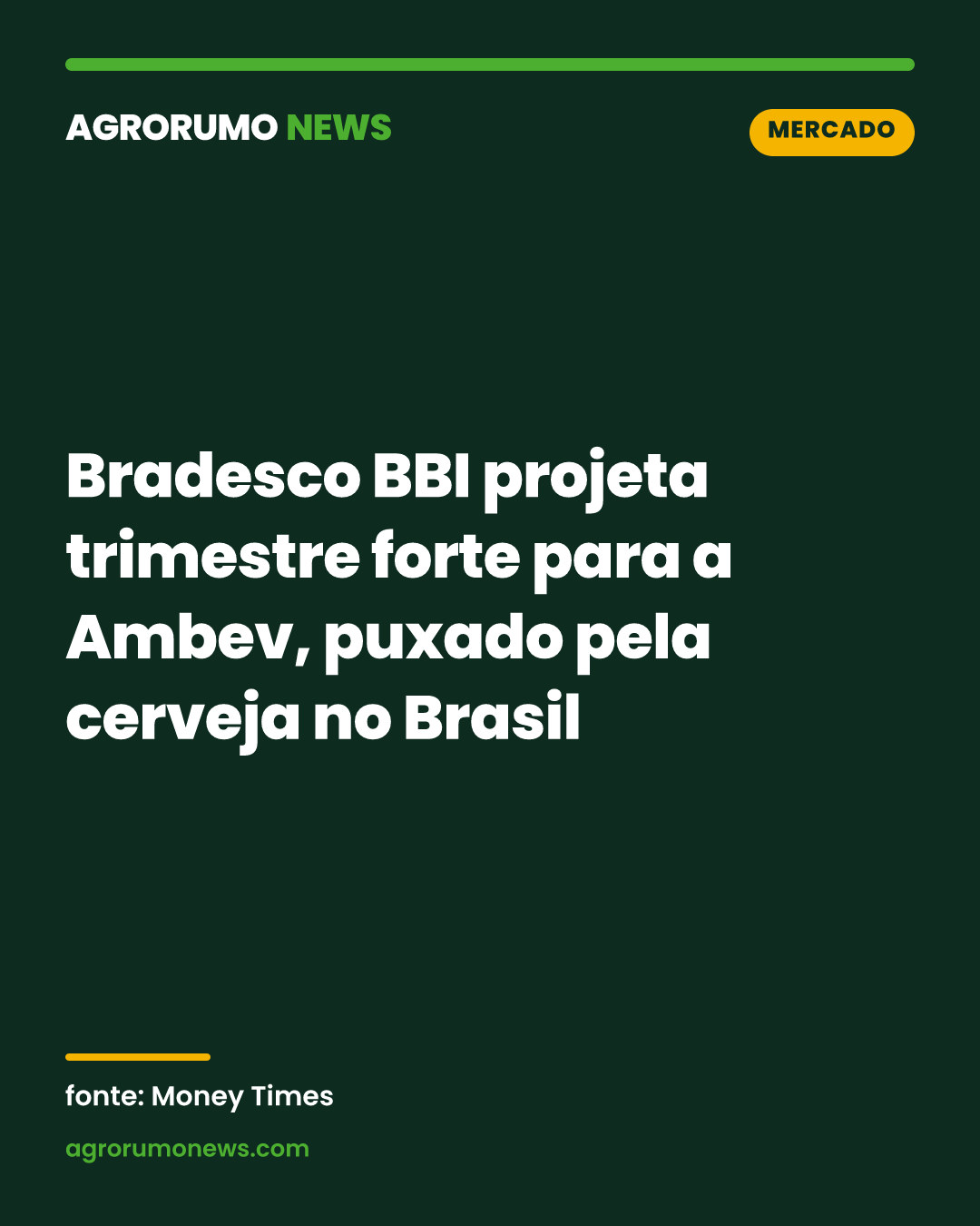 Bradesco BBI projeta trimestre forte para a Ambev, puxado pela cerveja no Brasil