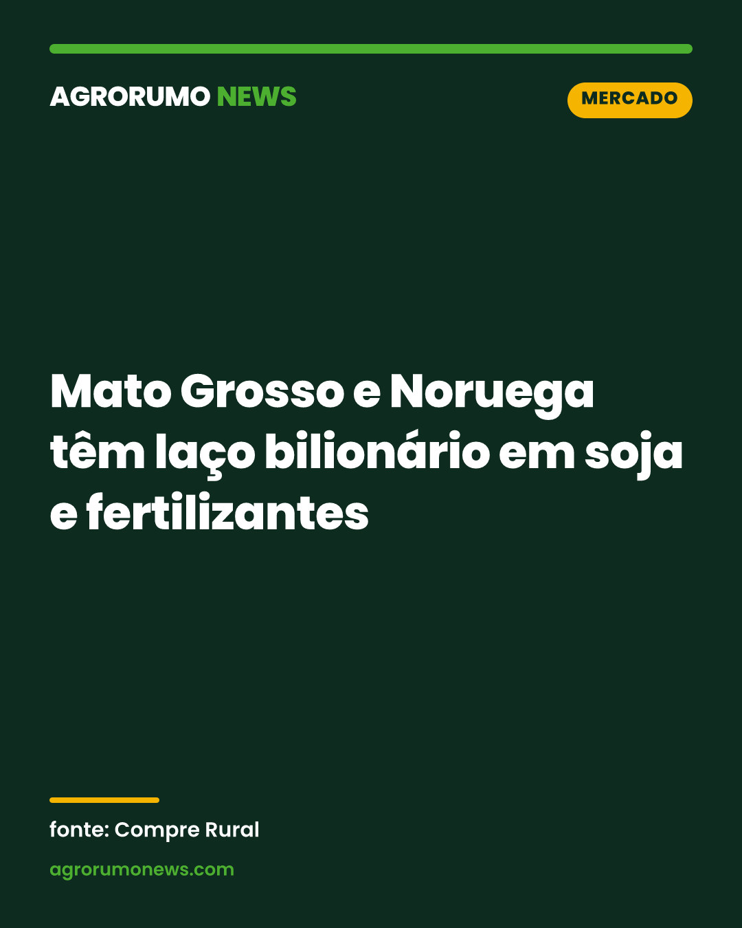Mato Grosso e Noruega têm laço bilionário em soja e fertilizantes