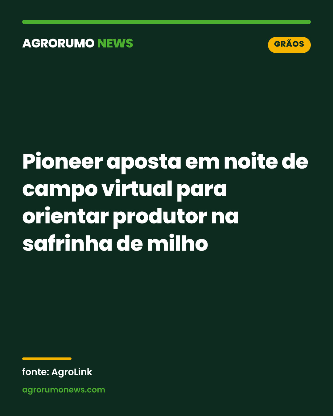 Pioneer aposta em noite de campo virtual para orientar produtor na safrinha de milho
