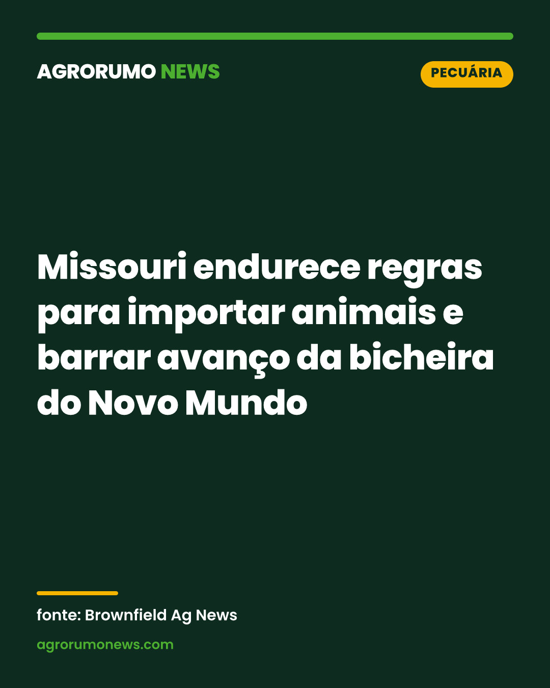 Missouri endurece regras para importar animais e barrar avanço da bicheira do Novo Mundo