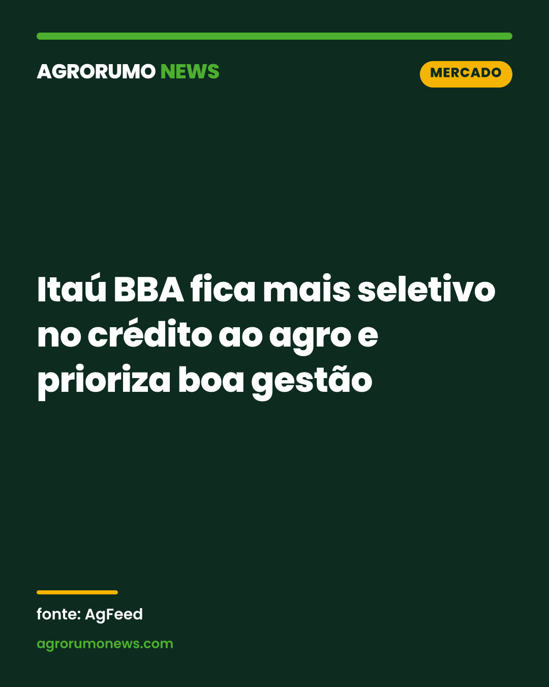 Itaú BBA fica mais seletivo no crédito ao agro e prioriza boa gestão