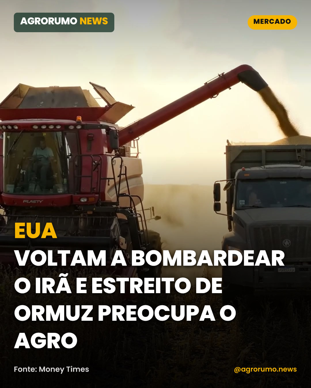 EUA voltam a bombardear o Irã e Estreito de Ormuz preocupa o agro