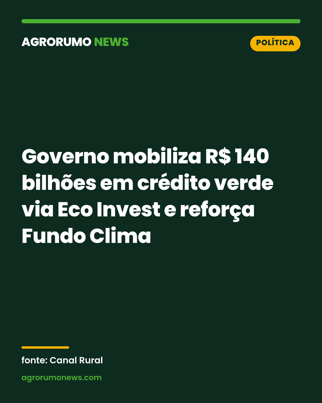Governo mobiliza R$ 140 bilhões em crédito verde via Eco Invest e reforça Fundo Clima