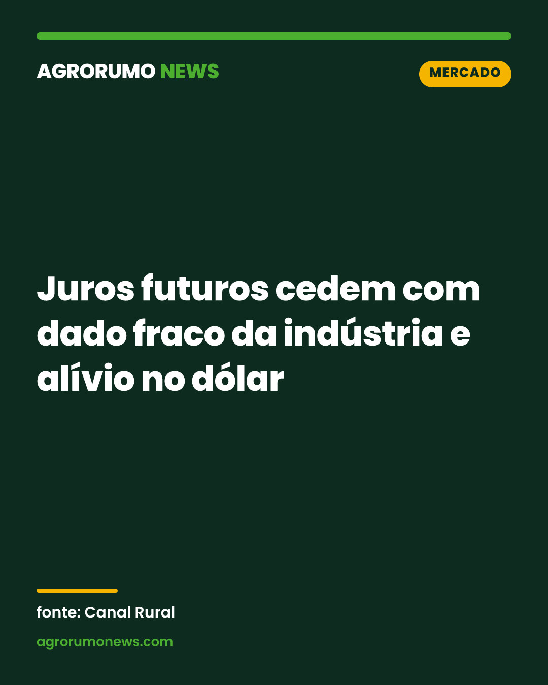 Juros futuros cedem com dado fraco da indústria e alívio no dólar