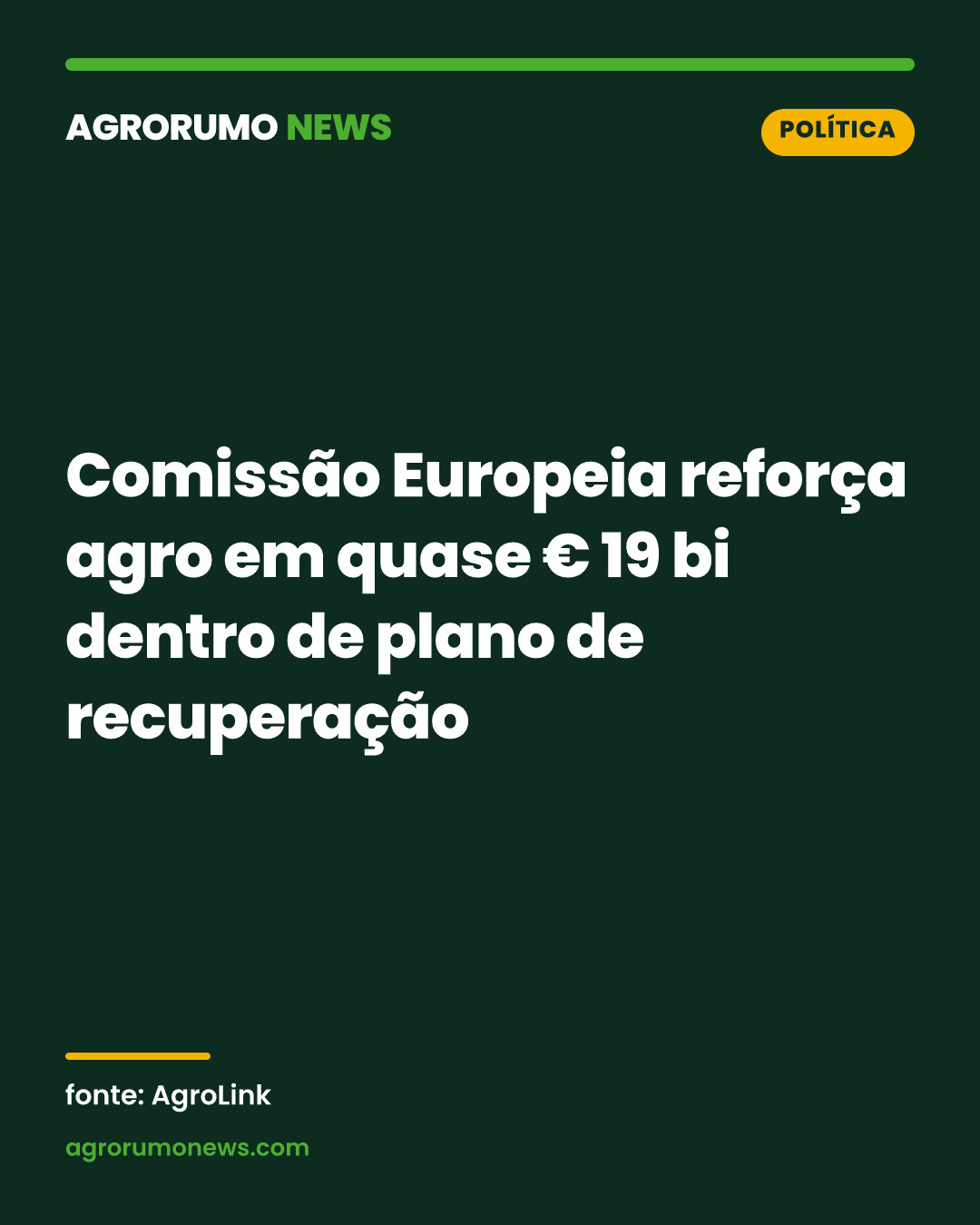 Comissão Europeia reforça agro em quase € 19 bi dentro de plano de recuperação