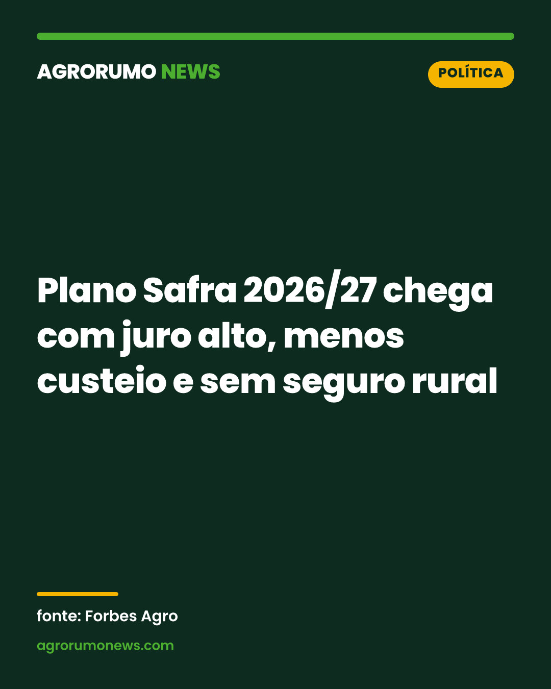 Plano Safra 2026/27 chega com juro alto, menos custeio e sem seguro rural