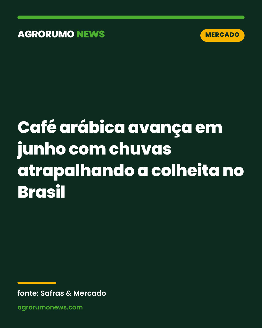 Café arábica avança em junho com chuvas atrapalhando a colheita no Brasil