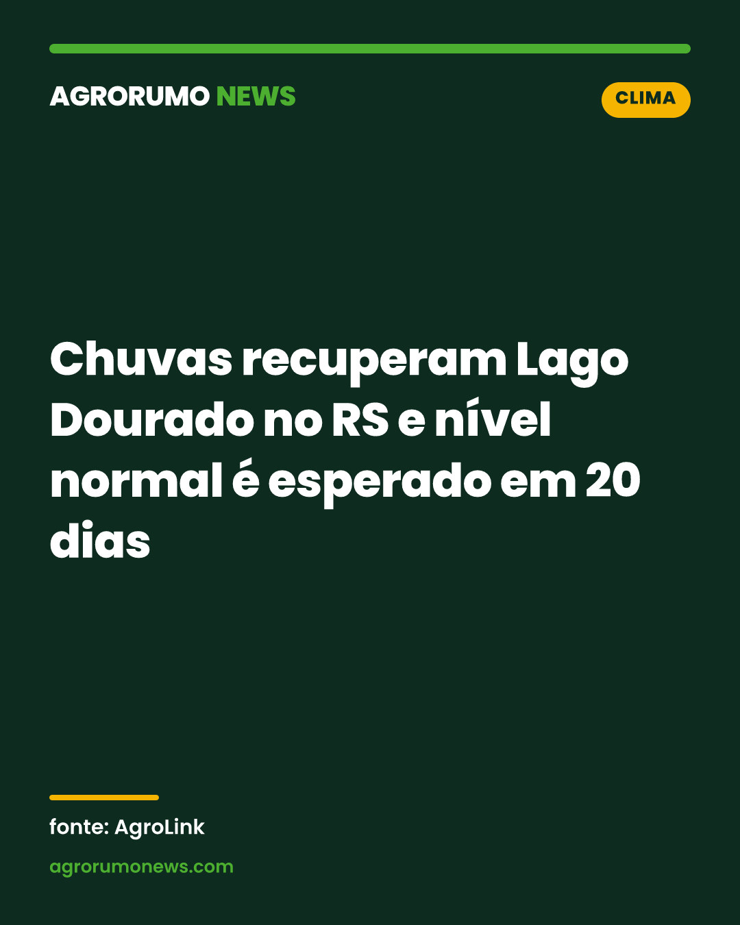 Chuvas recuperam Lago Dourado no RS e nível normal é esperado em 20 dias