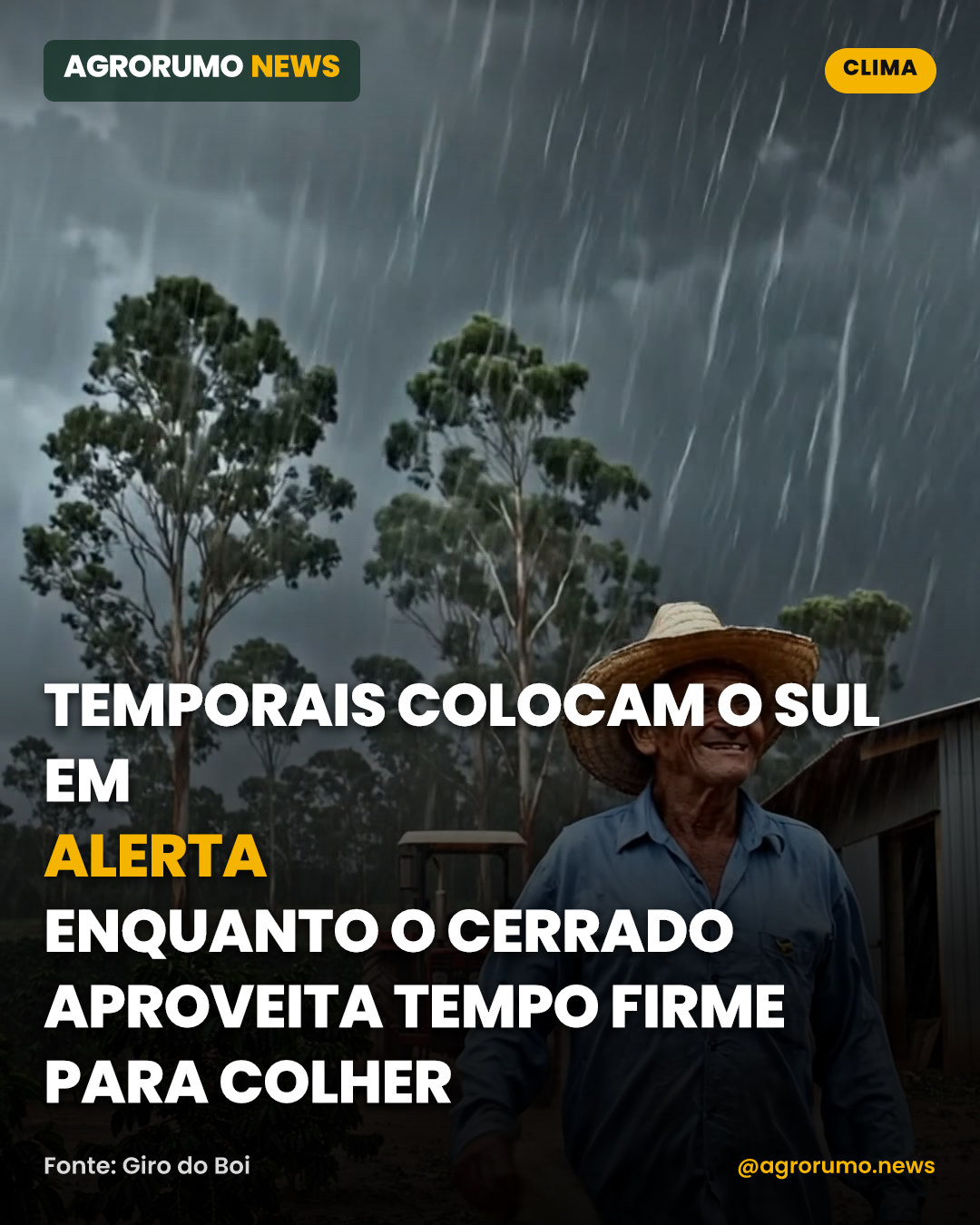 Temporais colocam o Sul em alerta enquanto o Cerrado aproveita tempo firme para colher