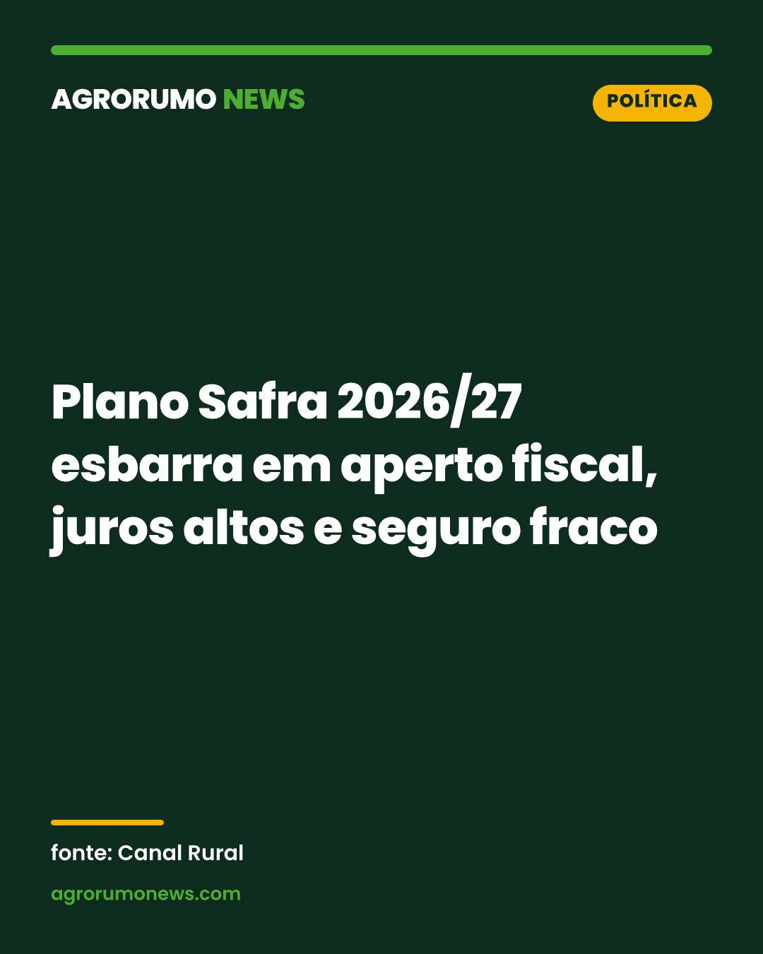 Plano Safra 2026/27 esbarra em aperto fiscal, juros altos e seguro fraco