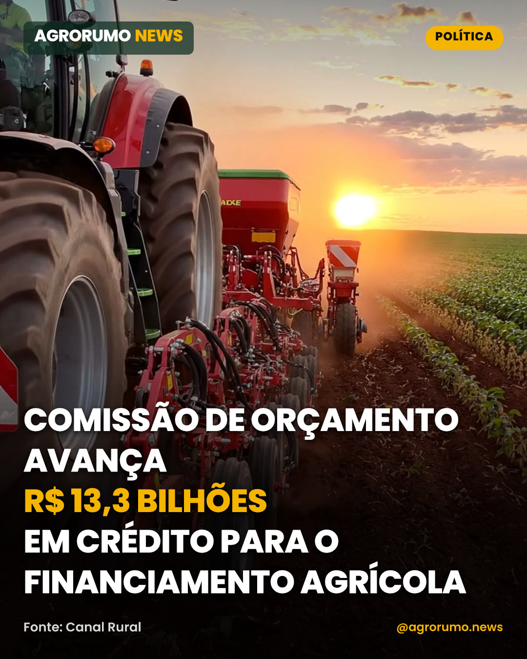 Comissão de Orçamento avança R$ 13,3 bilhões em crédito para o financiamento agrícola