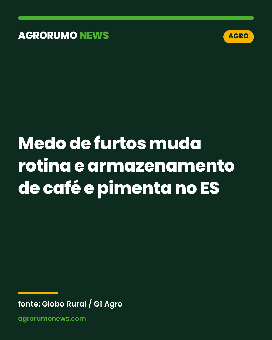 Medo de furtos muda rotina e armazenamento de café e pimenta no ES