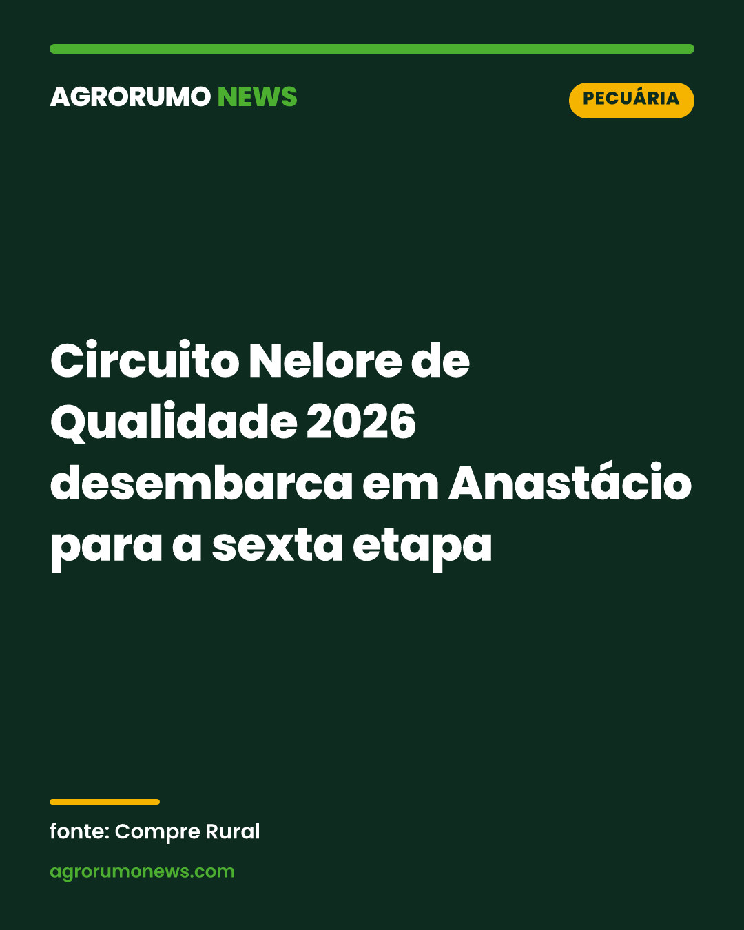 Circuito Nelore de Qualidade 2026 desembarca em Anastácio para a sexta etapa