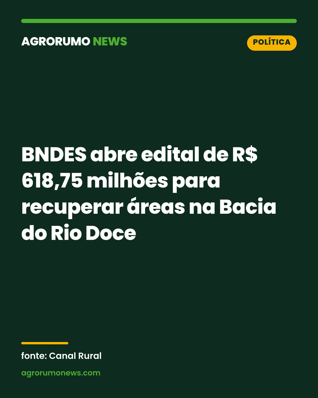 BNDES abre edital de R$ 618,75 milhões para recuperar áreas na Bacia do Rio Doce
