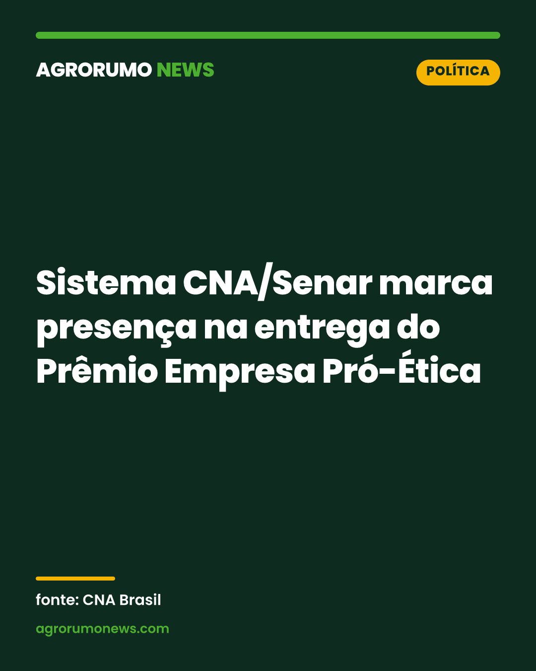 Sistema CNA/Senar marca presença na entrega do Prêmio Empresa Pró-Ética