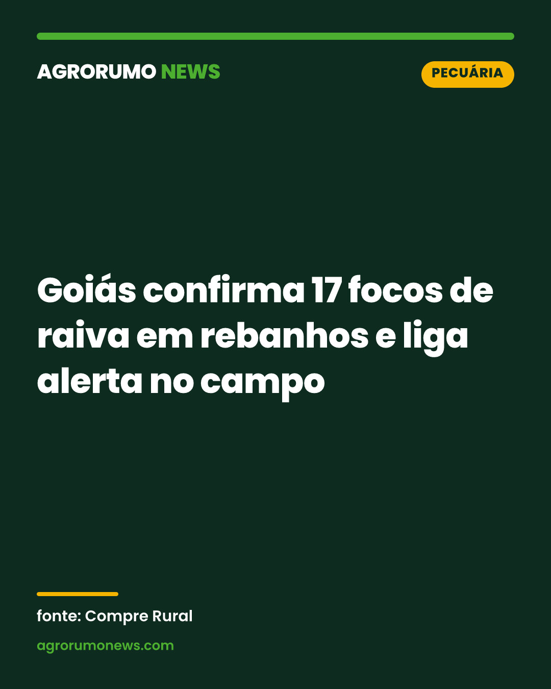 Goiás confirma 17 focos de raiva em rebanhos e liga alerta no campo