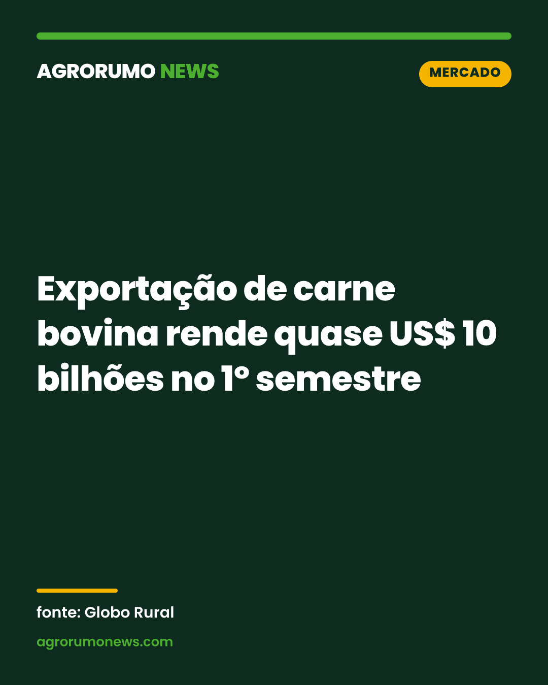 Exportação de carne bovina rende quase US$ 10 bilhões no 1º semestre